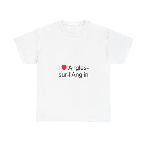 I love angles-sur-l'anglin t-shirt