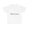 I love Maumusson T-shirt