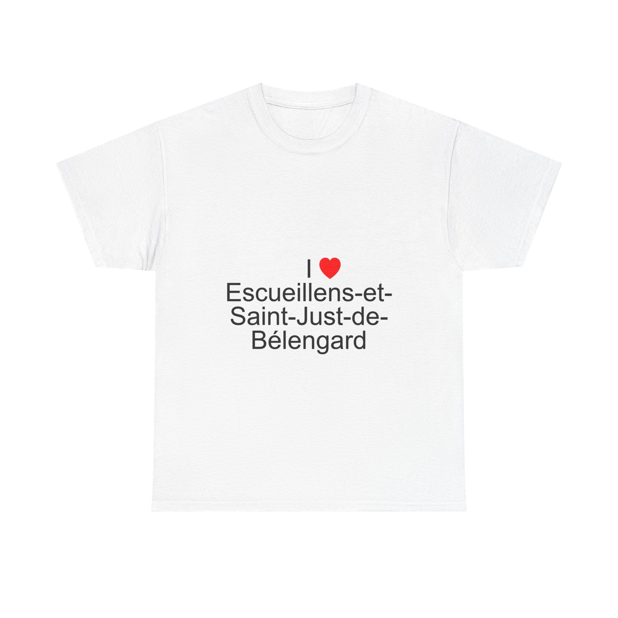 I love Escueillens-et-Saint-Just-de-Bélengard T-shirt