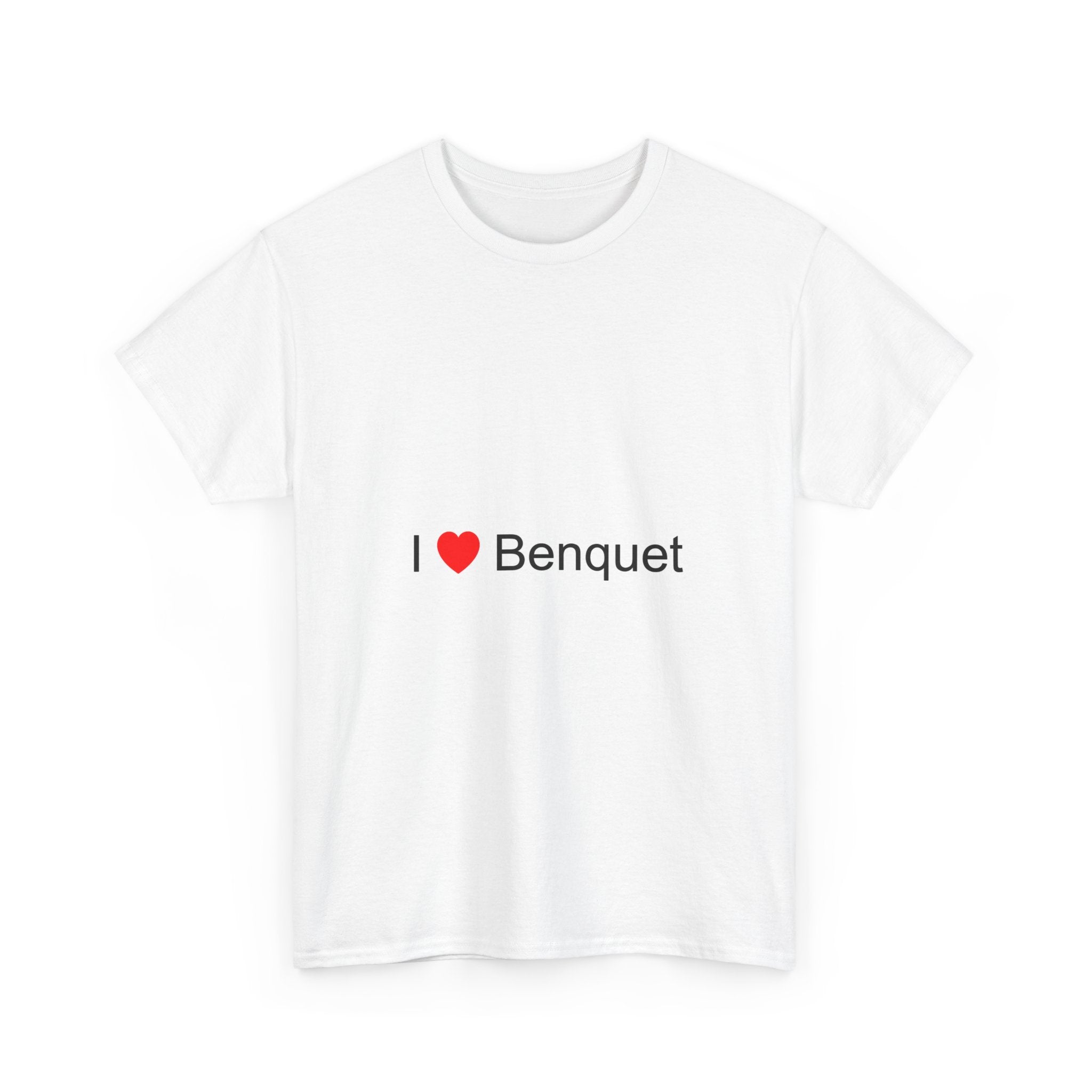 T-shirt I love benquet