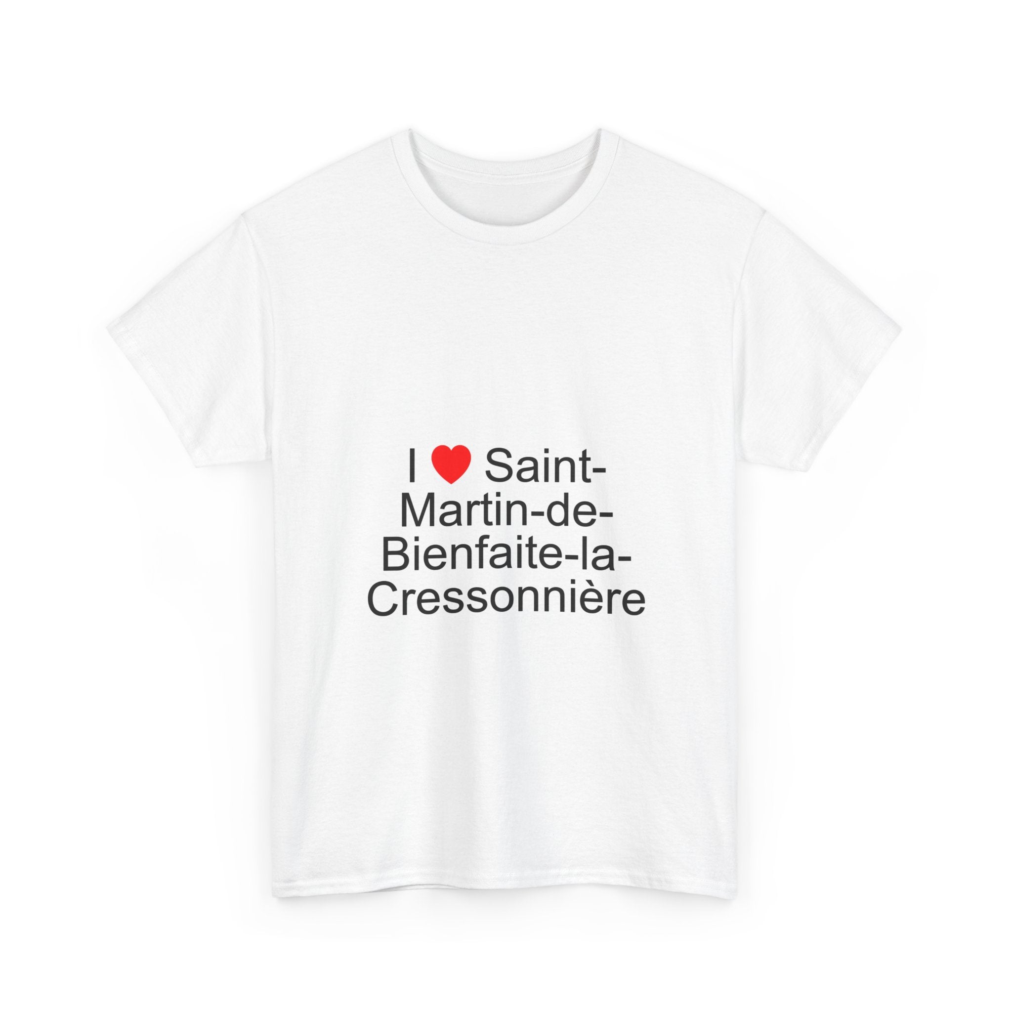 I love Saint-Martin-de-Bienfaite-la-Cressonnière T-shirt