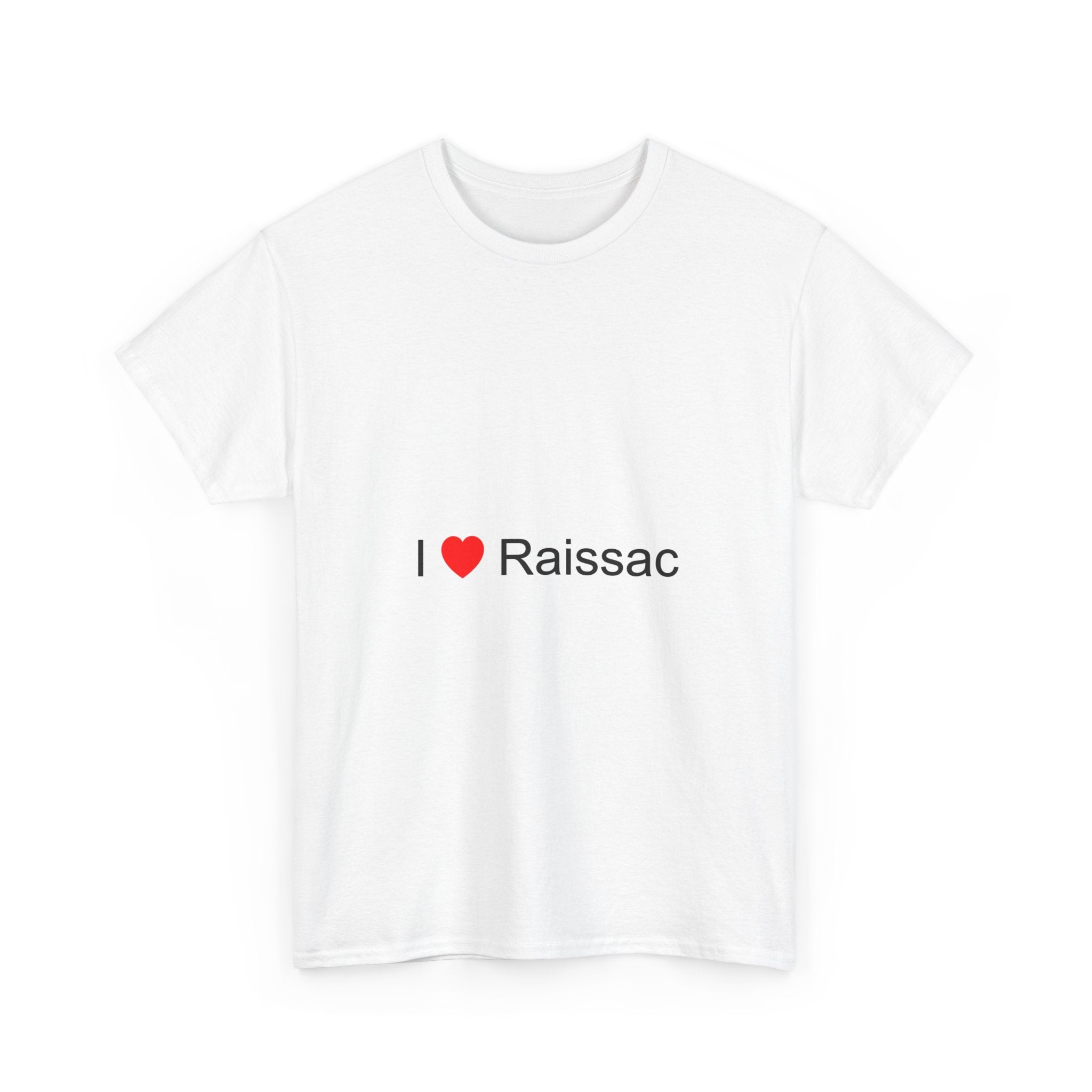 I love Raissac t-shirt