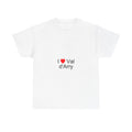 I love Val d'Arry T-shirt