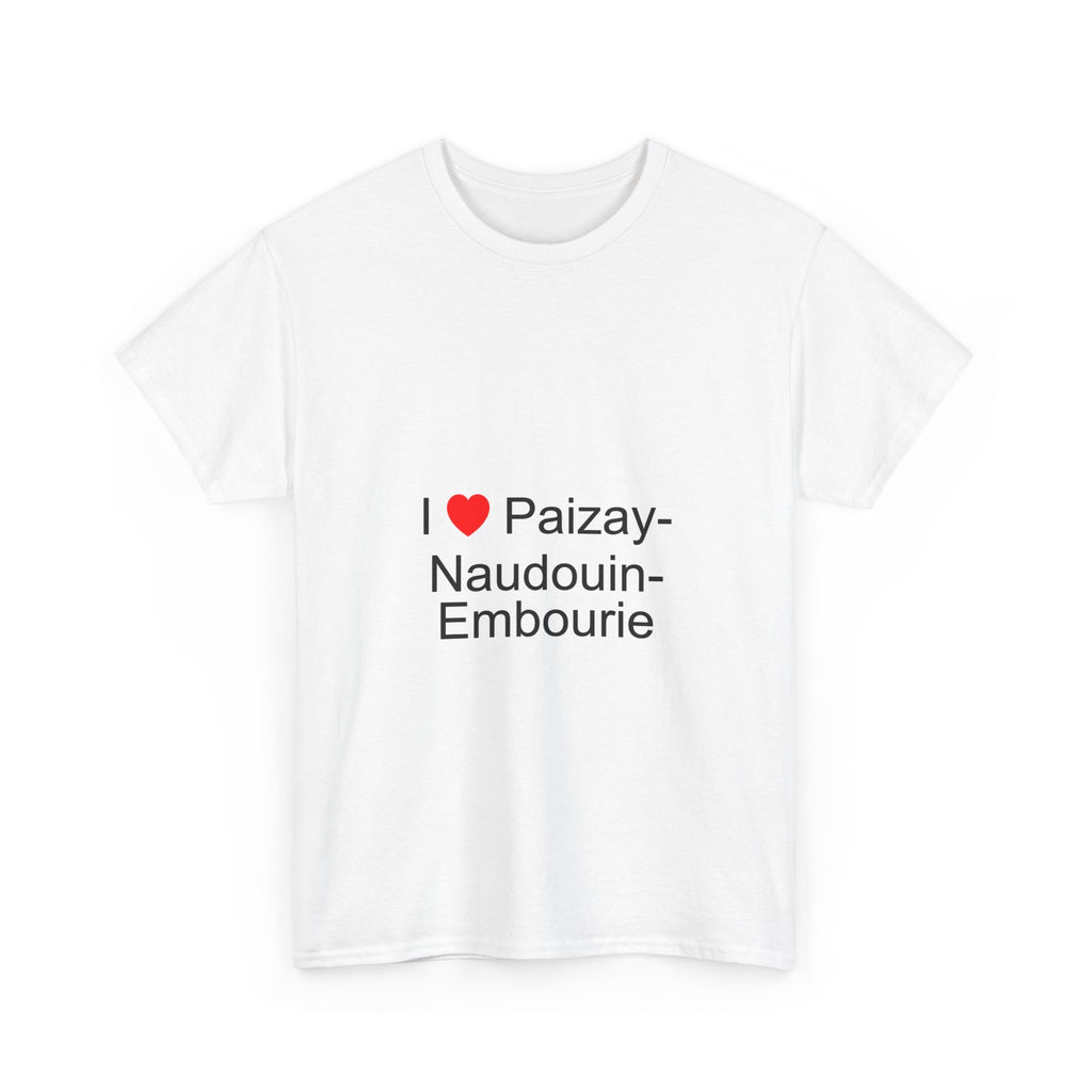 I love paizay-naudouin-embourie t-shirt