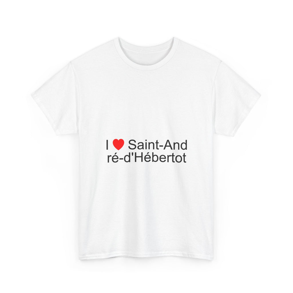 I love Saint-André-d'Hébertot T-shirt