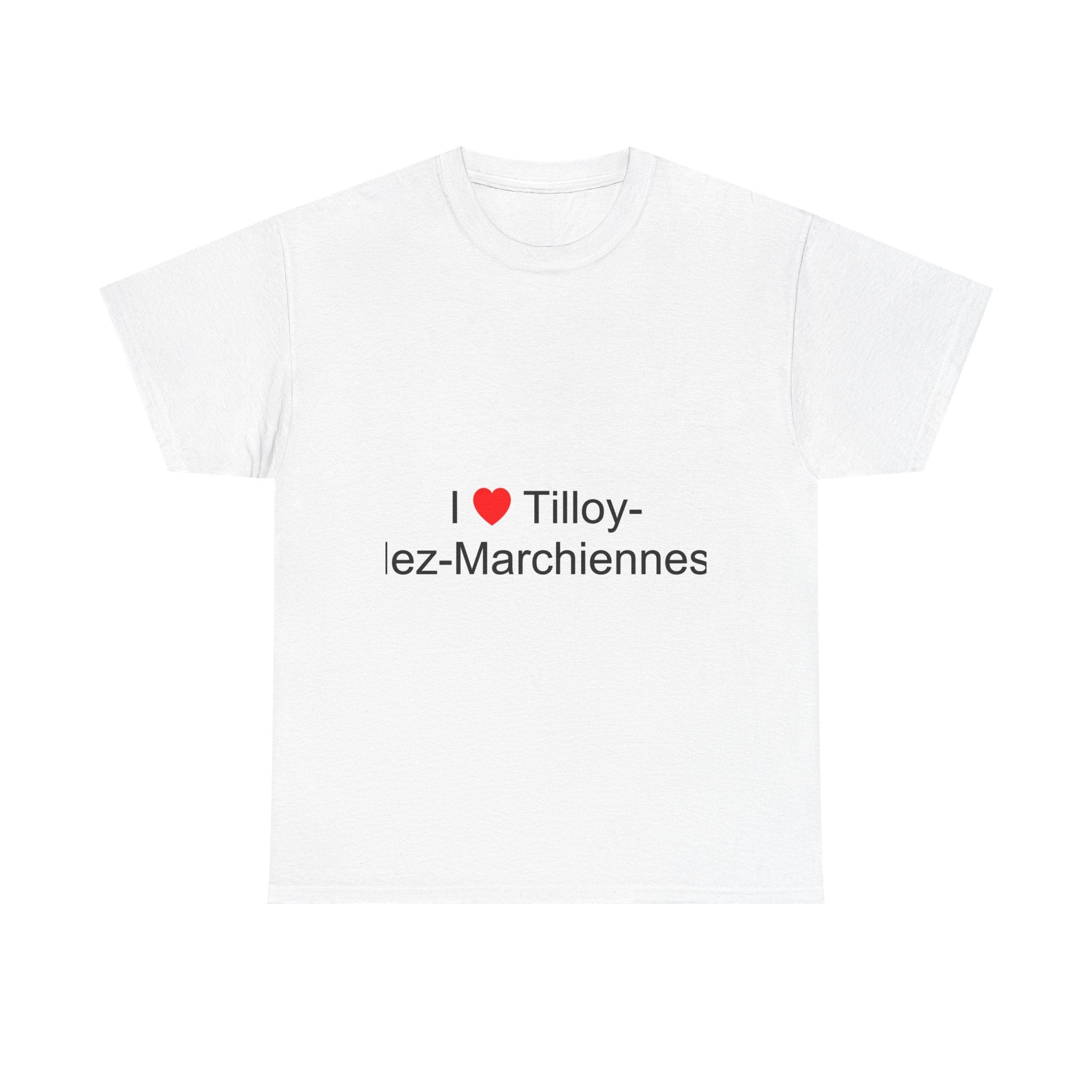 T-shirt I love tilloy-lez-marchiennes