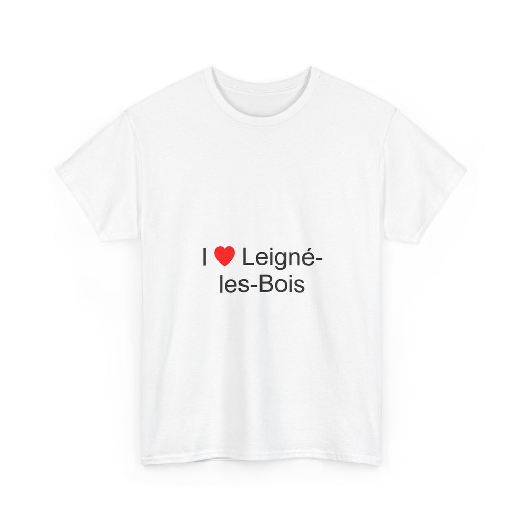 I love Leigné-les-Bois T-shirt