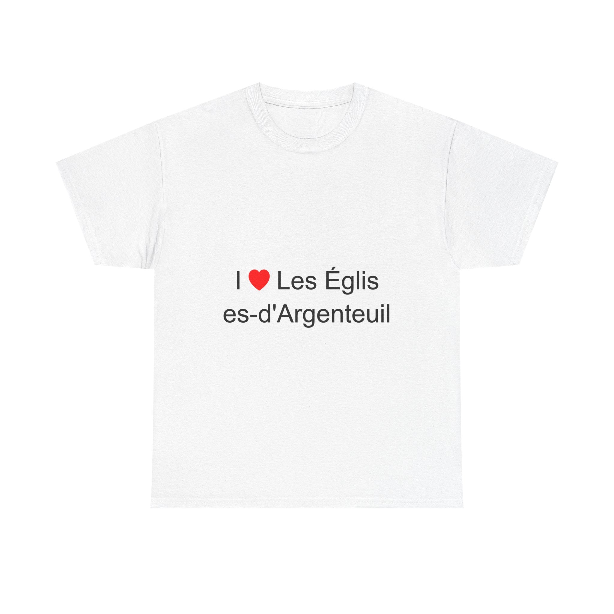 T-shirt I love the churches of Argenteuil
