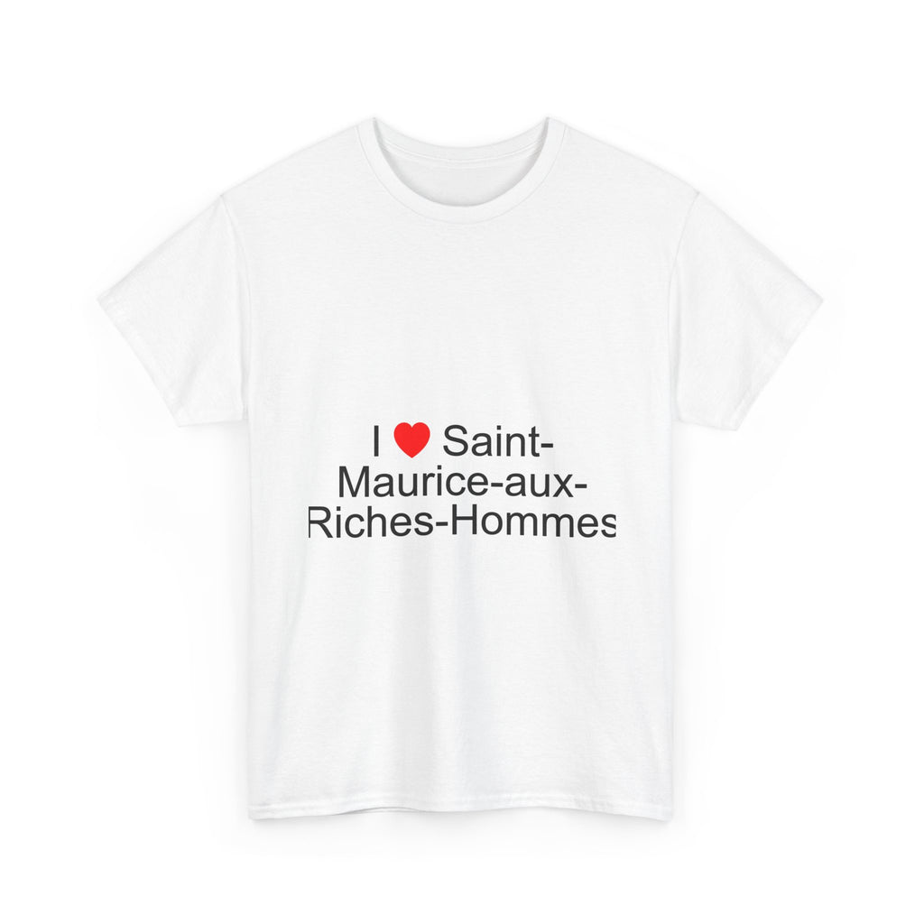 I love Saint-Maurice-aux-Riches-Hommes T-shirt