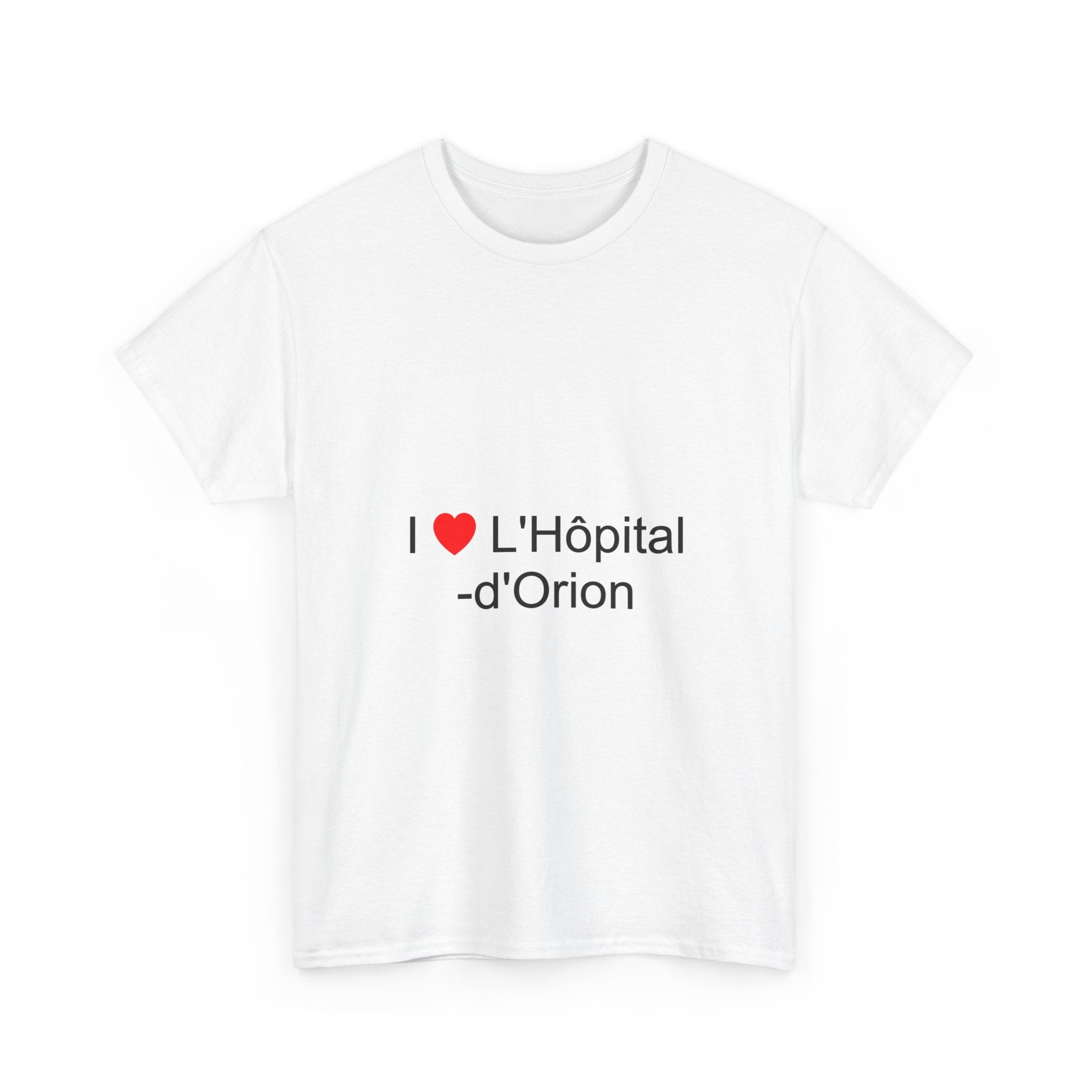 T-shirt I love l'hôpital-d'orion