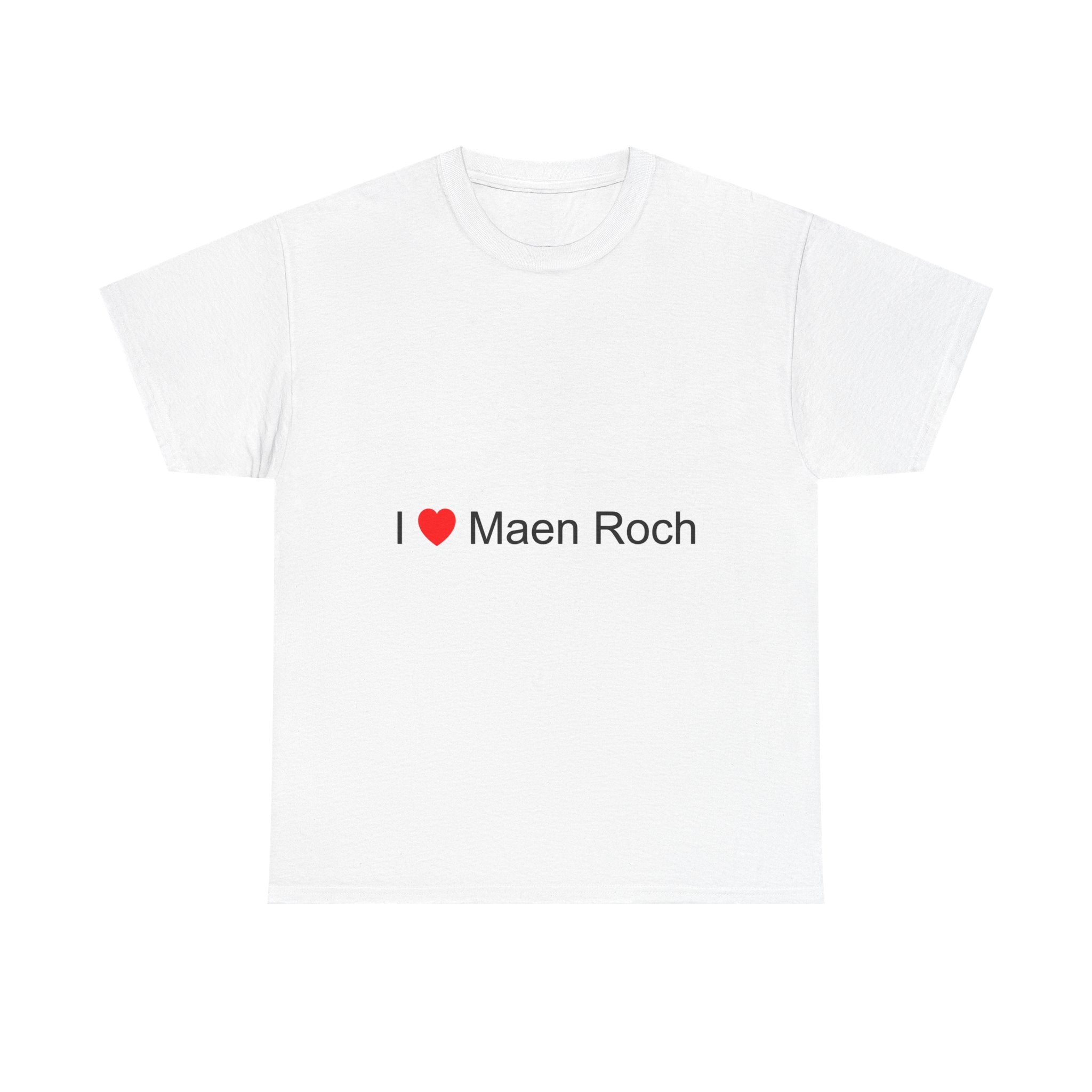T-shirt I love maen roch