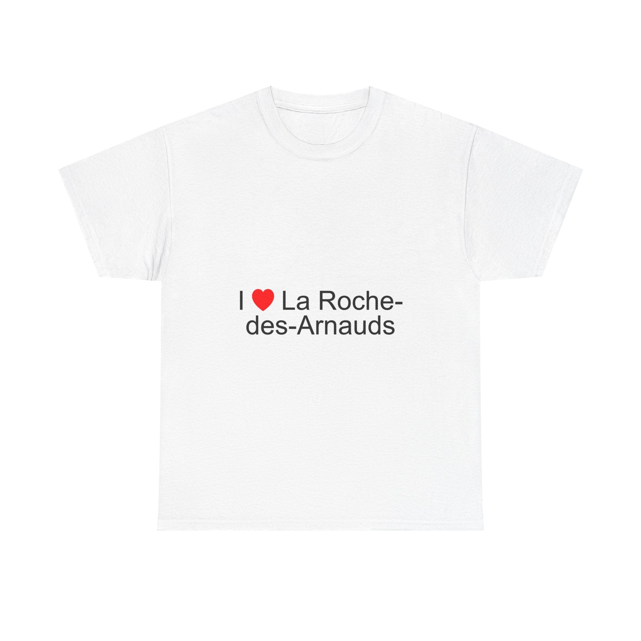 I love la roche-des-arnauds t-shirt