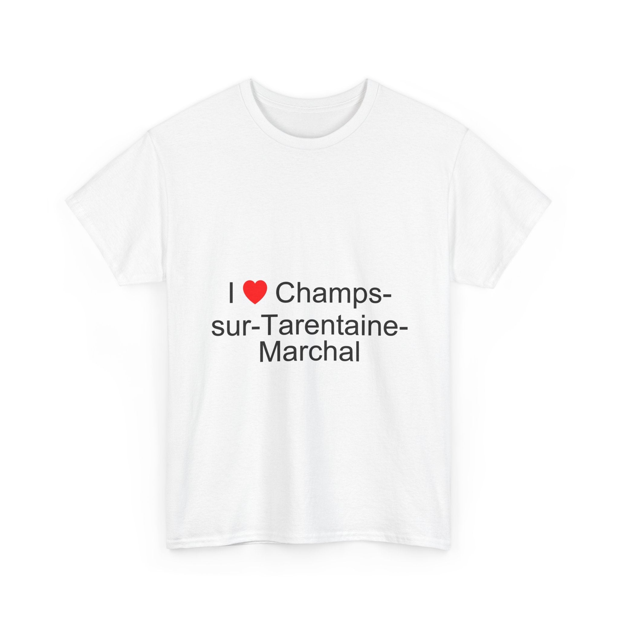 I love Champs-sur-Tarentaine-Marchal T-shirt