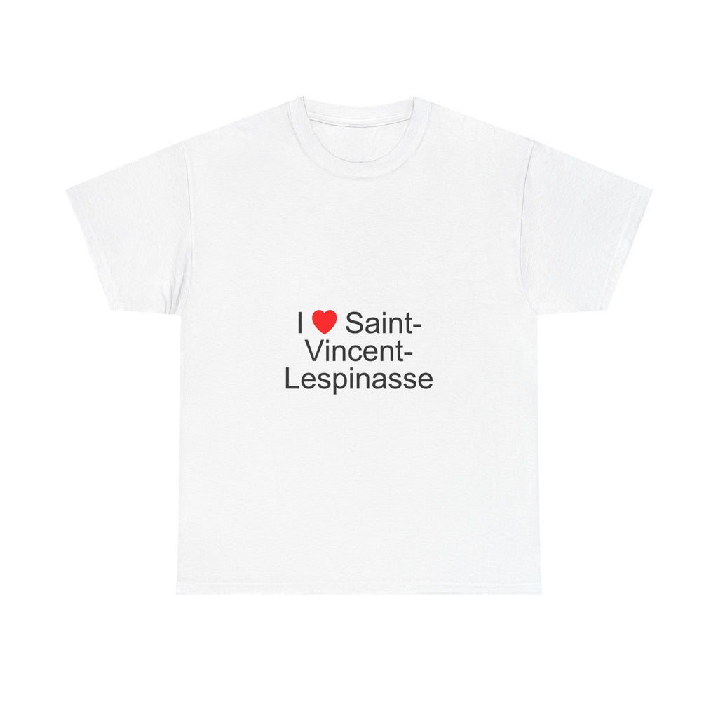 I love saint-vincent-lespinasse t-shirt