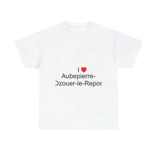 I love Aubepierre-Ozouer-le-Repos T-shirt