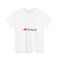 T-Shirt "I love étréjust"