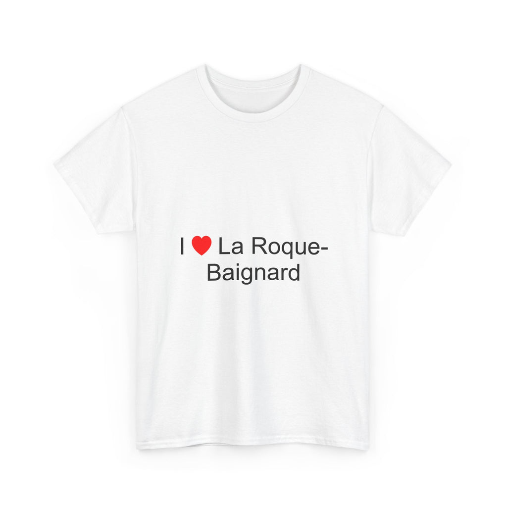 I love La Roque-Baignard T-shirt