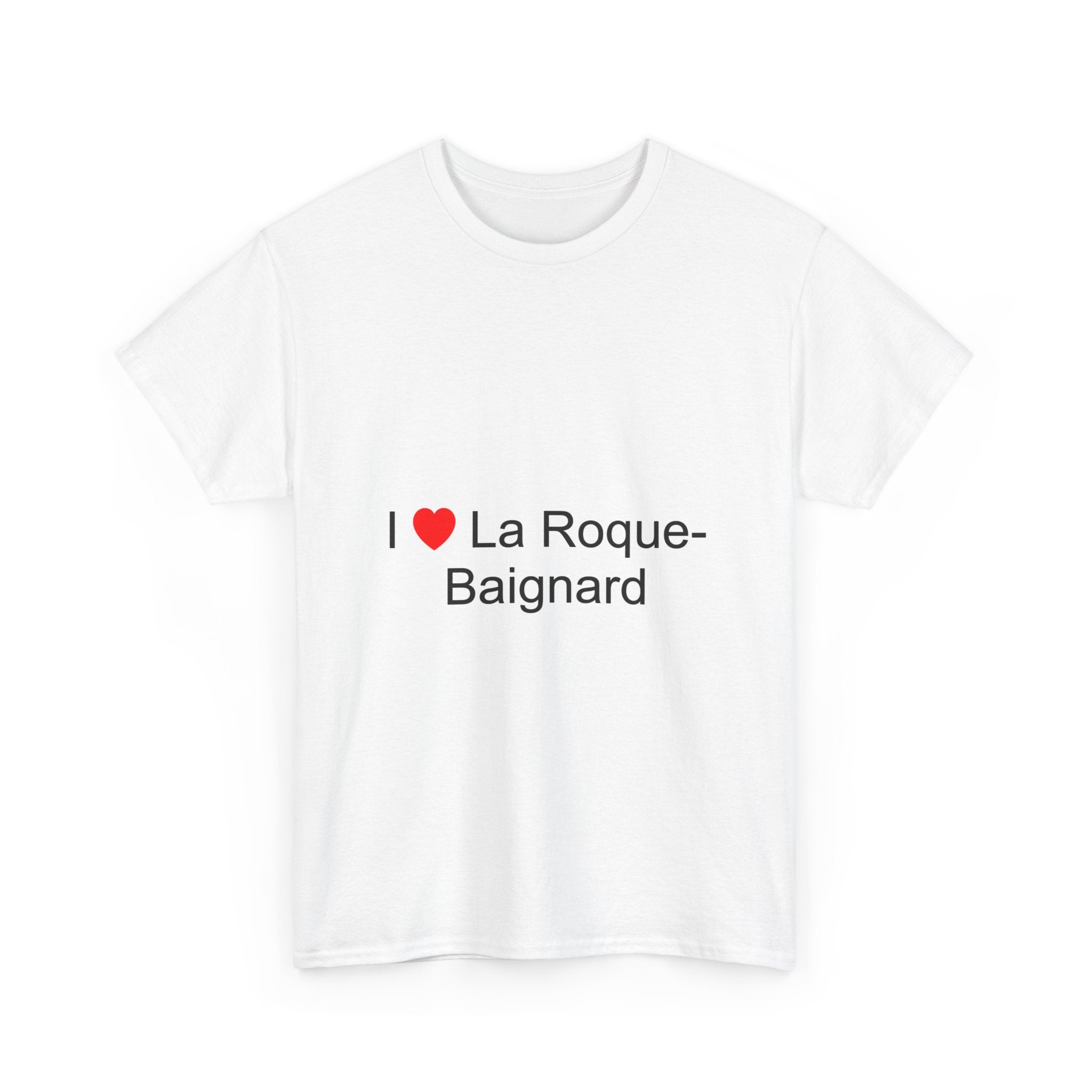 I love La Roque-Baignard T-shirt
