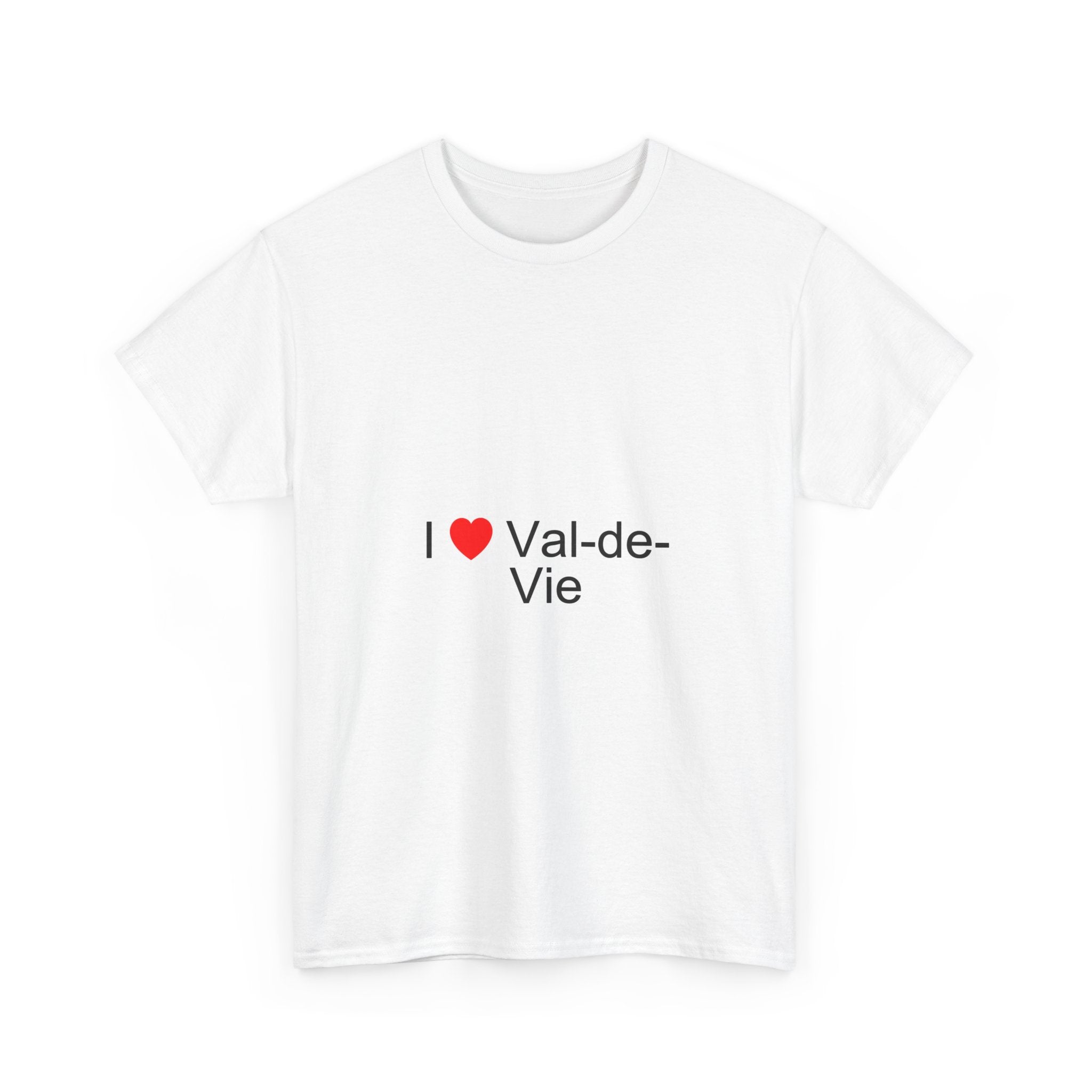 I love Val-de-Vie T-shirt