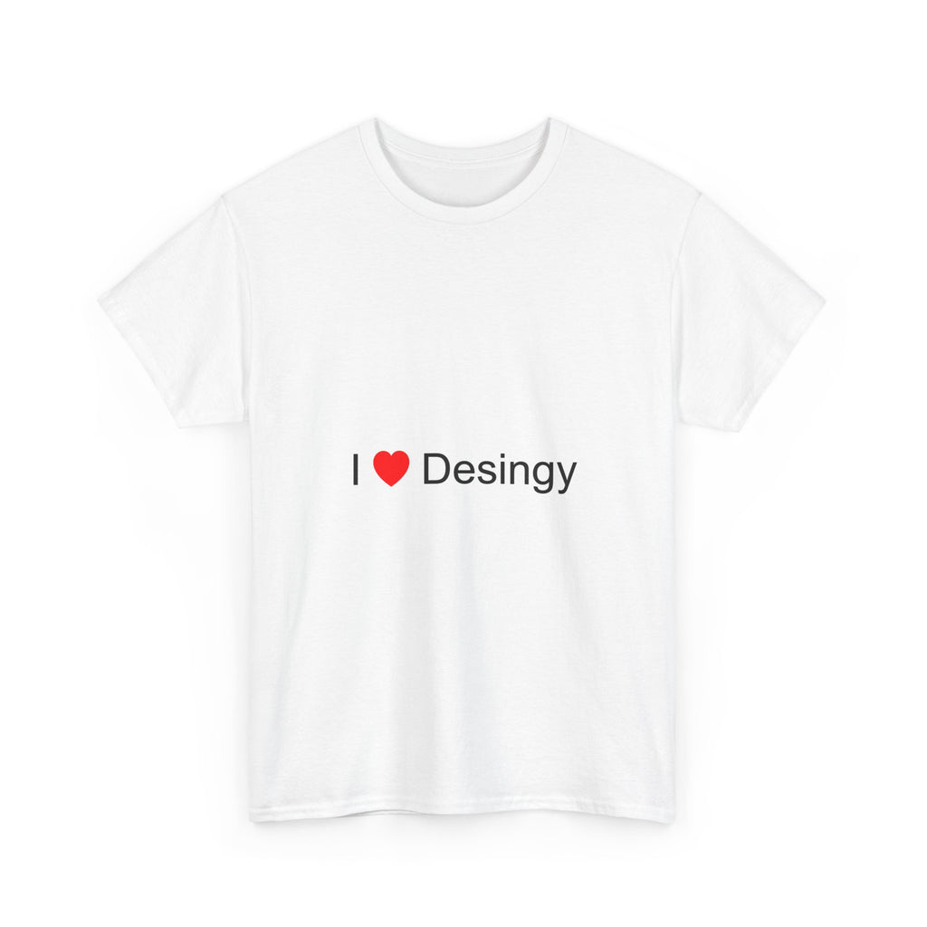 T-shirt I love desingy
