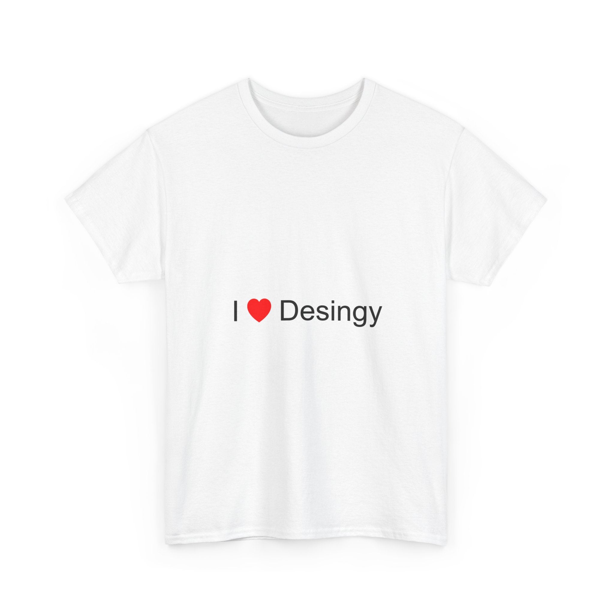 T-shirt I love desingy