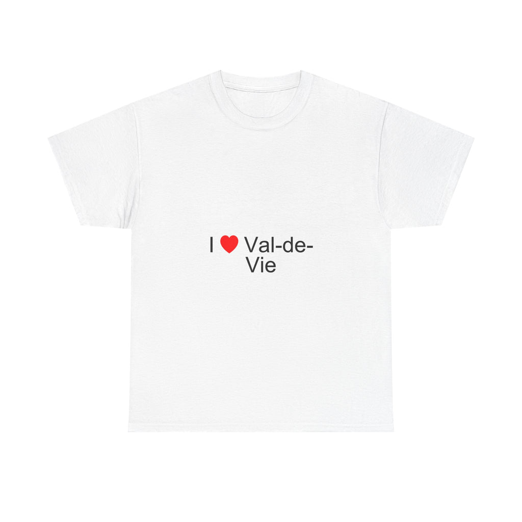 I love Val-de-Vie T-shirt