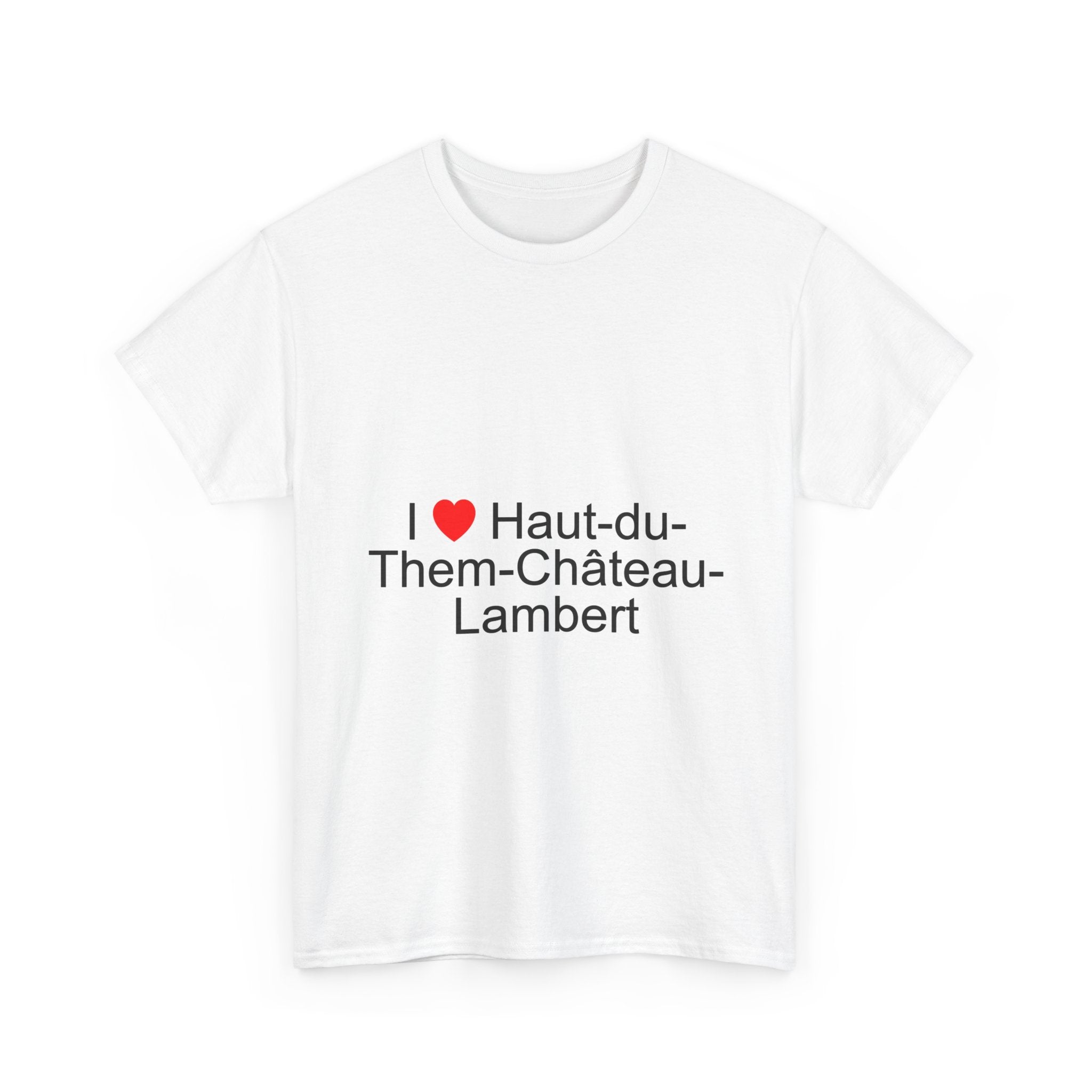 T-shirt I love haut-du-them-château-lambert