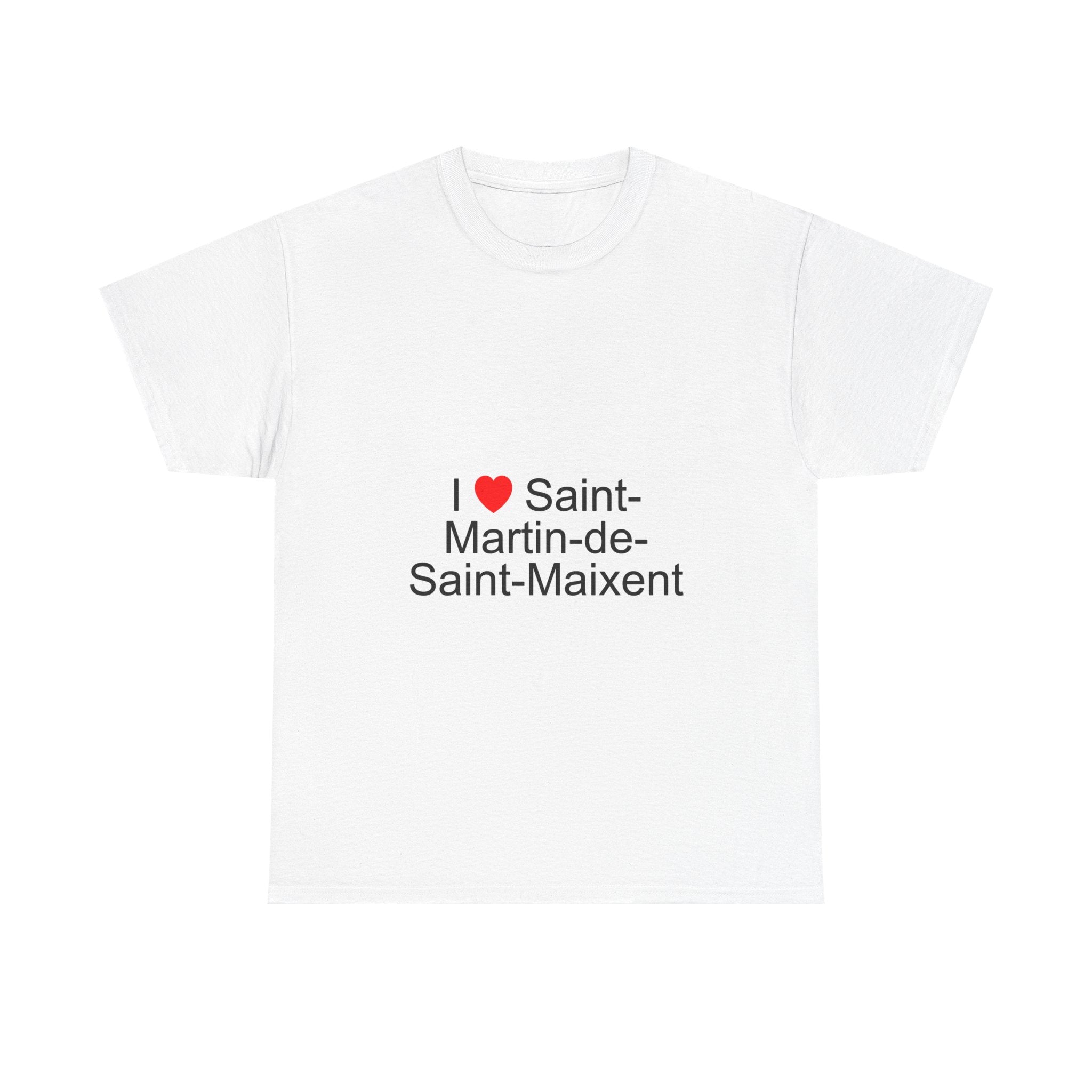 I love Saint-Martin-de-Saint-Maixent T-shirt