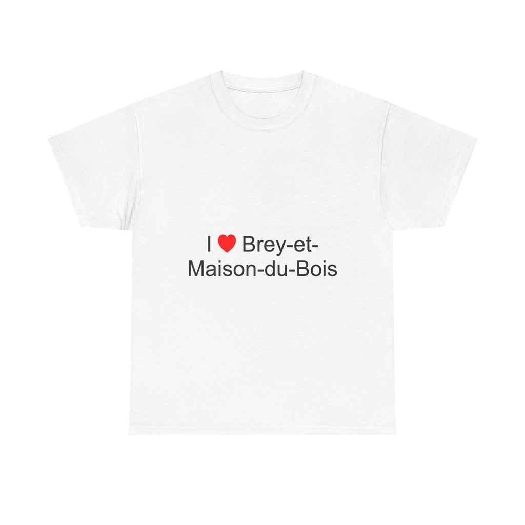 T-shirt I love brey-et-maison-du-bois