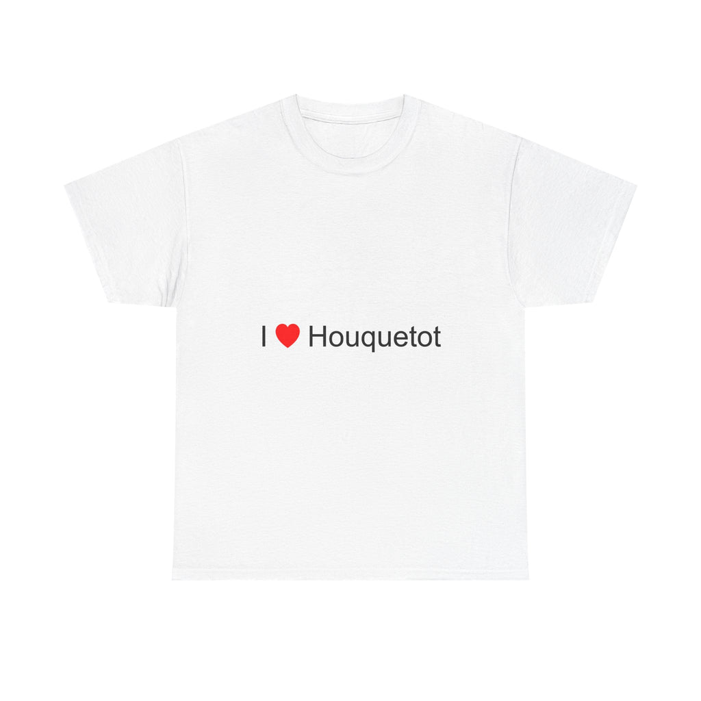 T-shirt I love houquetot