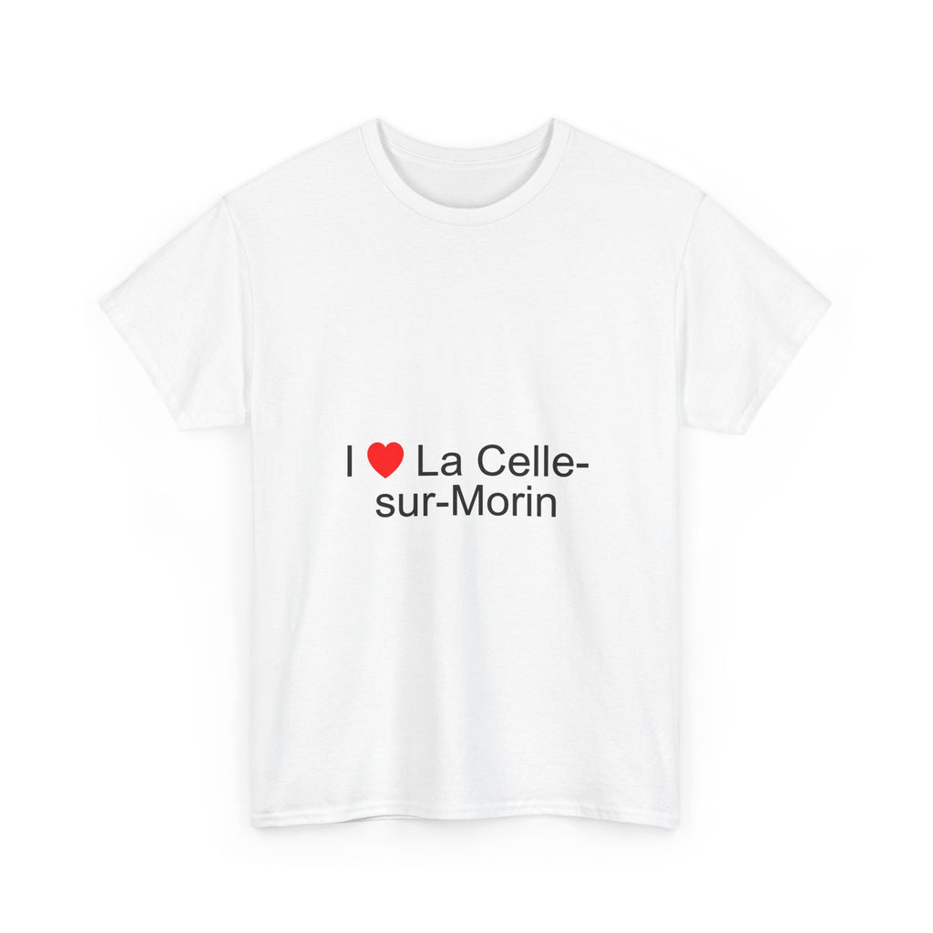 I love La Celle-sur-Morin T-shirt