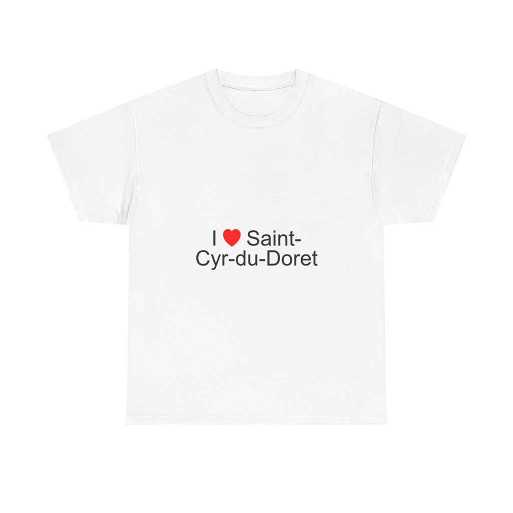 I love saint-cyr-du-doret t-shirt