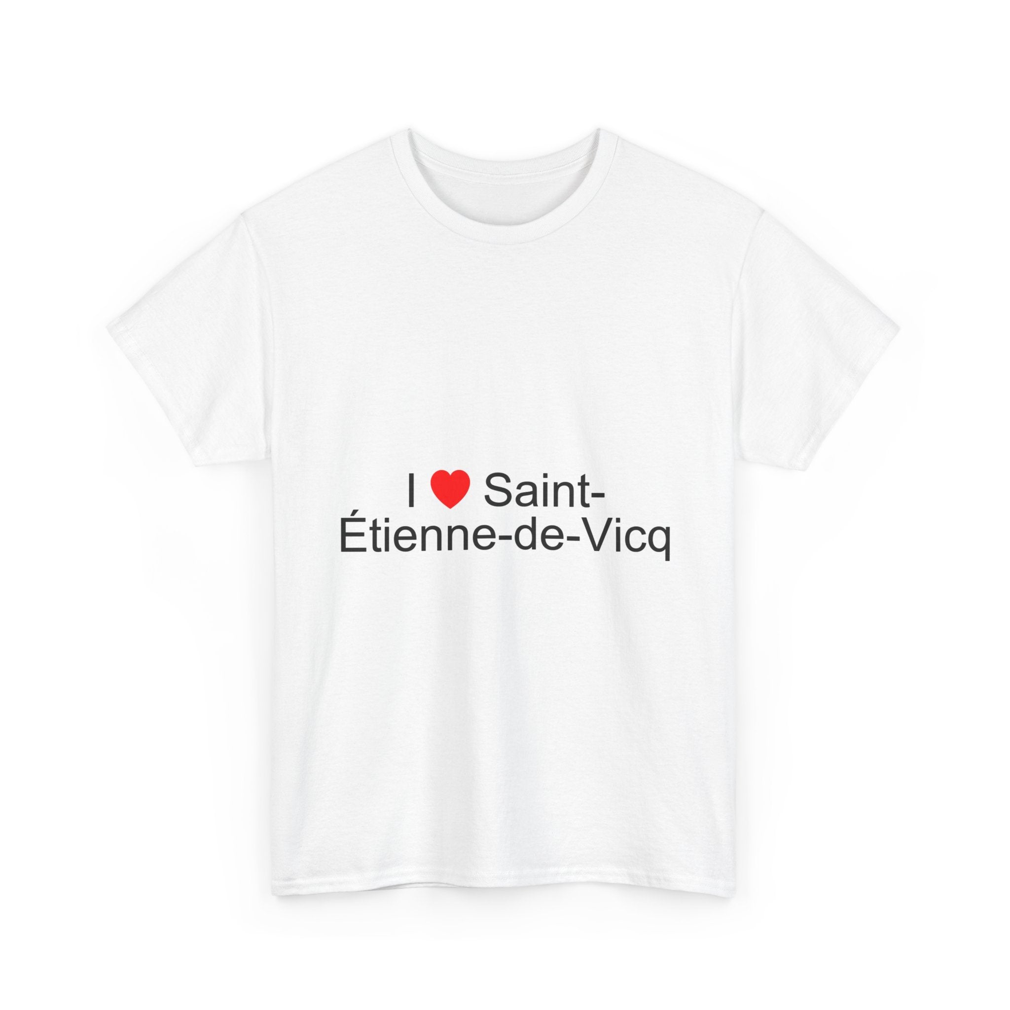 I love Saint-Étienne-de-Vicq T-shirt