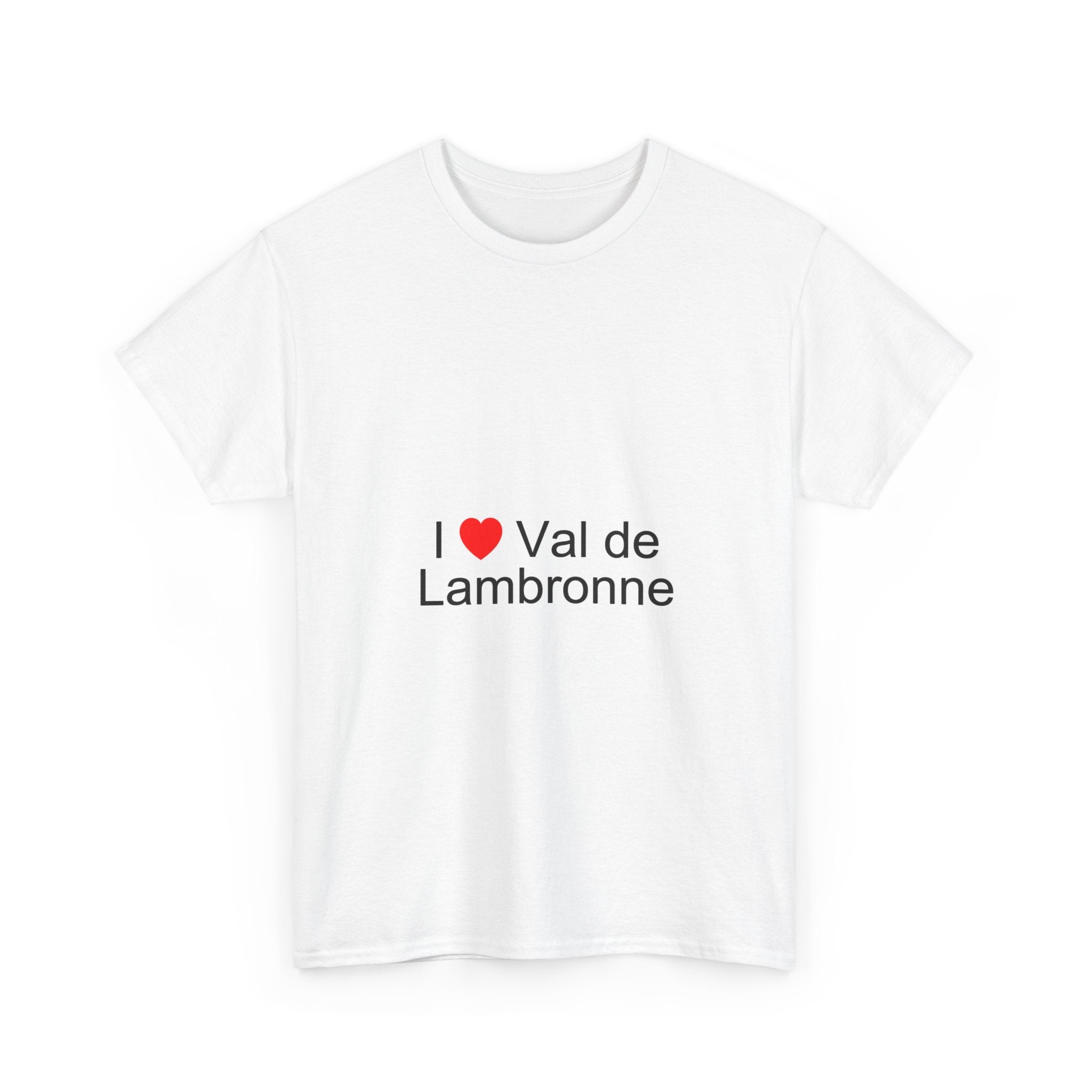 I love Val de Lambronne T-shirt