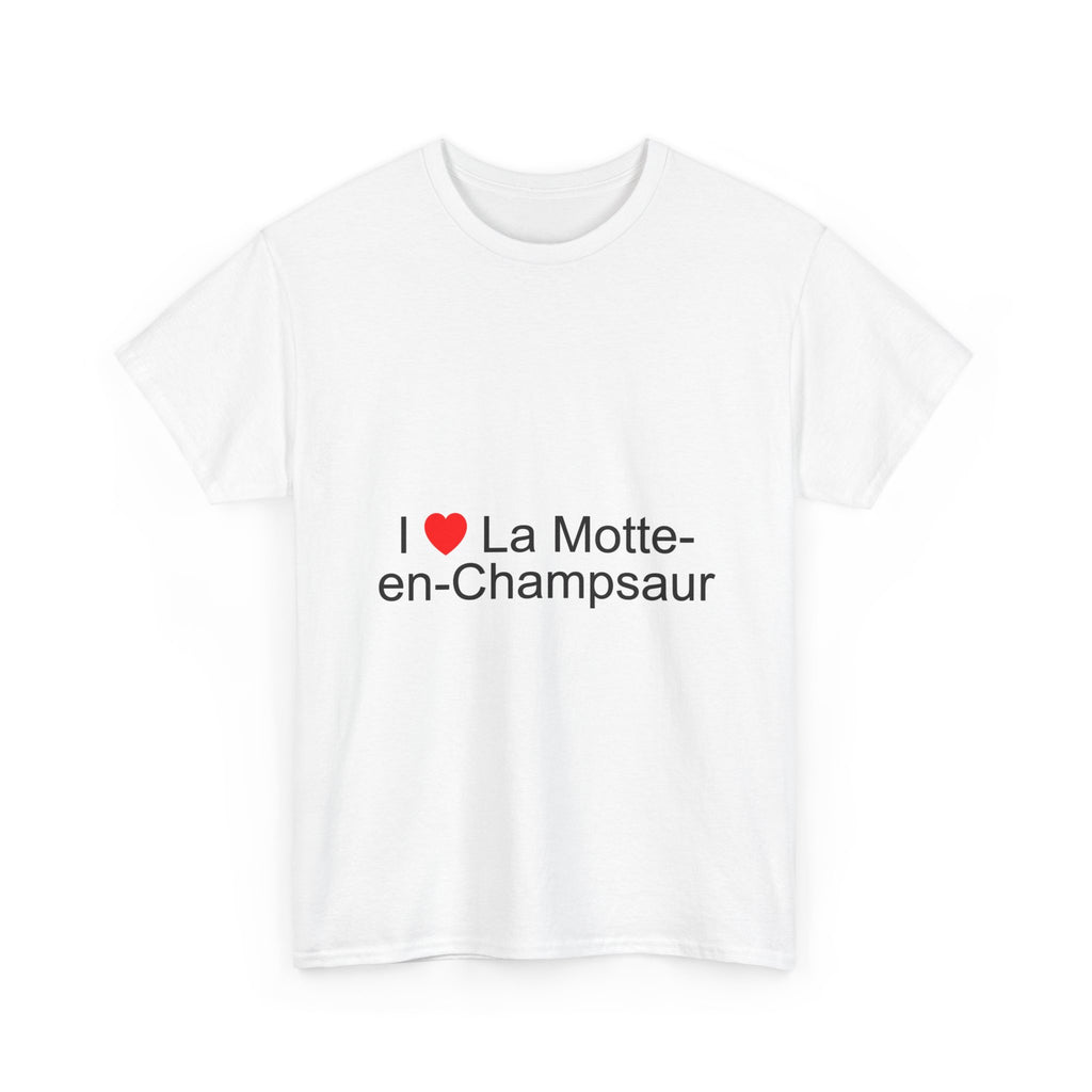I love La Motte-en-Champsaur T-shirt