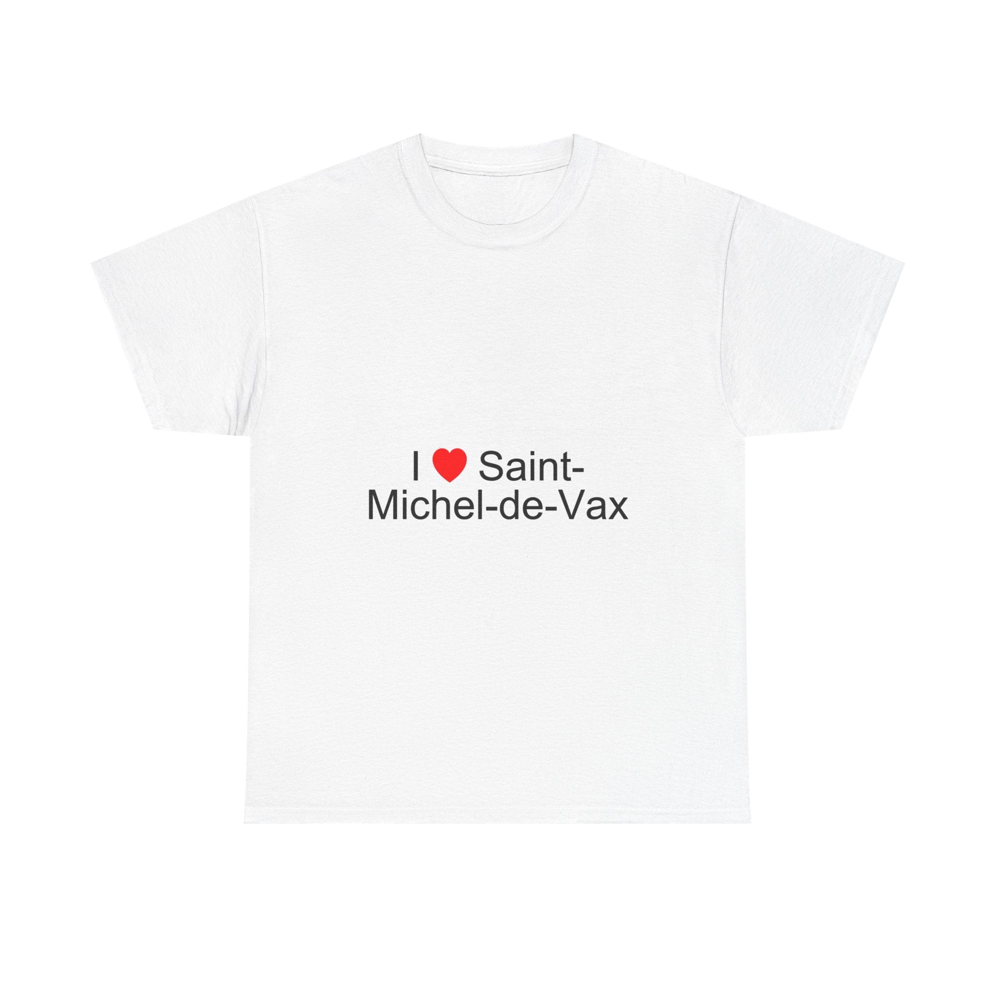 I love saint-michel-de-vax t-shirt