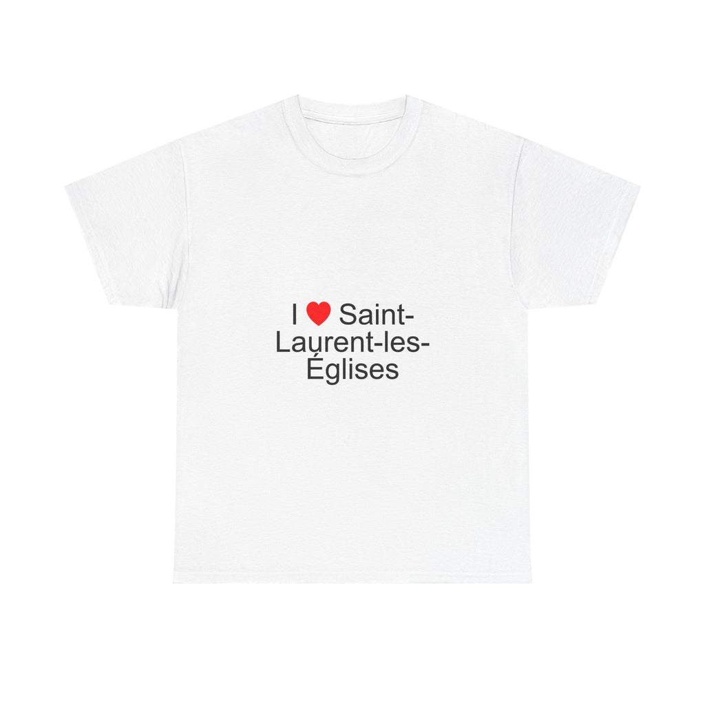 I love Saint-Laurent-les-Églises T-shirt
